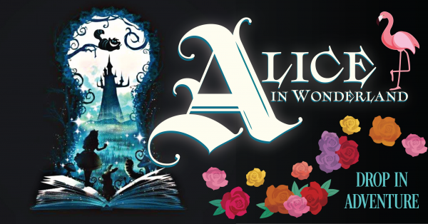 Image for event: Alice in Wonderland Drop In Event | Fun for the Whole Family