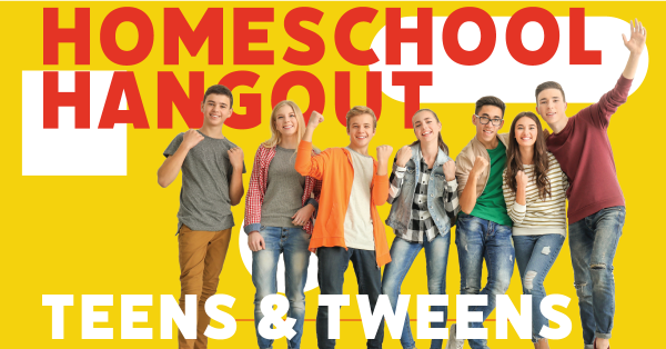 Image for event: Homeschool Hangout| Teens and Tweens