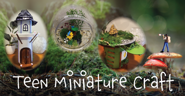 Image for event: Teen Miniature Craft