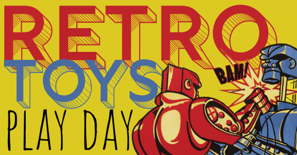 Image for event:  A Retro Toys Play Day