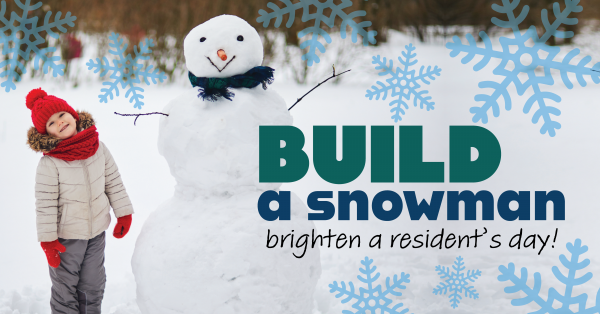 Image for event: Build A Snowman; Brighten A Resident's Day!